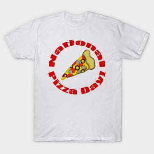 National Pizza Day! T-Shirt